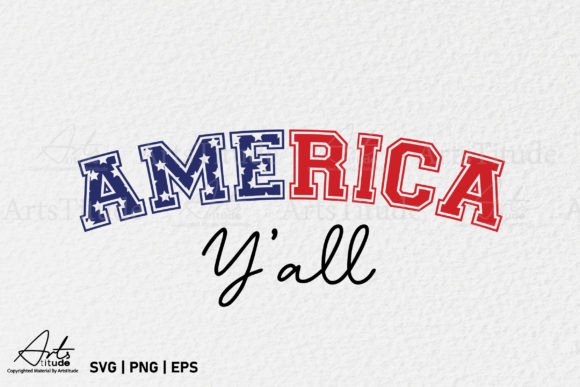 America Y all 4th of July SVG PNG for Crafts and Graphics
