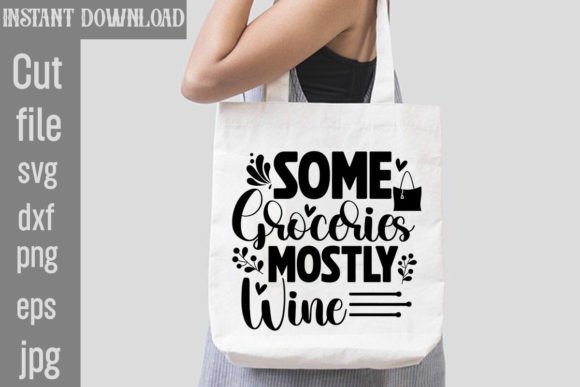 Some Groceries Mostly Wine SVG Cut File Review